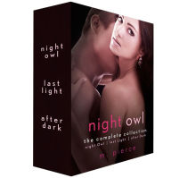 Title: Night Owl, The Complete Collection: Night Owl, Last Light, and After Dark, Author: M. Pierce