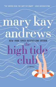 Title: The High Tide Club, Author: Mary Kay Andrews