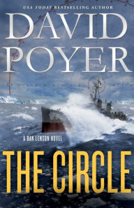 Title: The Circle: A Dan Lenson Novel, Author: David Poyer
