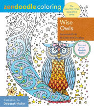 Title: Zendoodle Coloring: Wise Owls: Adorable Birds to Color and Display, Author: Deborah Muller