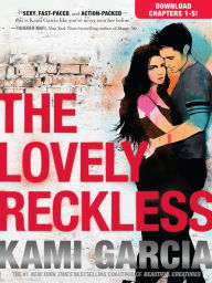 Title: The Lovely Reckless Chapters 1-5, Author: Kami Garcia