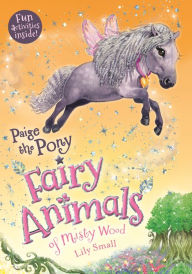 Title: Paige the Pony (Fairy Animals of Misty Wood Series), Author: Lily Small