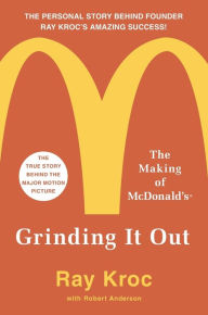 Title: Grinding It Out: The Making of McDonald's, Author: Ray Kroc