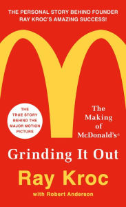 Title: Grinding It Out: The Making of McDonald's, Author: Ray Kroc