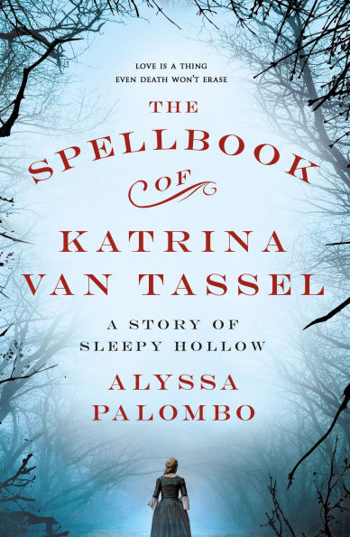 The Spellbook of Katrina Van Tassel: A Story Sleepy Hollow