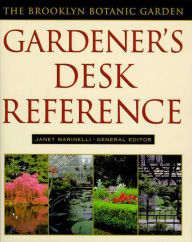 Title: Brooklyn Botanic Garden Gardener's Desk Reference, Author: Janet Marinelli