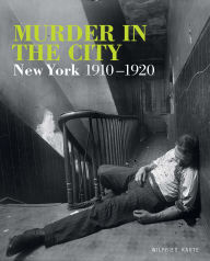 Murder in the City: New York, 1910-1920