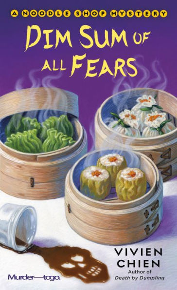 Dim Sum of All Fears (Noodle Shop Mystery #2)