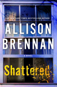 Title: Shattered (Max Revere Series #4), Author: Allison Brennan