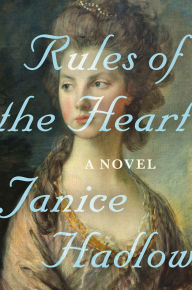 Title: Rules of the Heart: A Novel, Author: Janice Hadlow