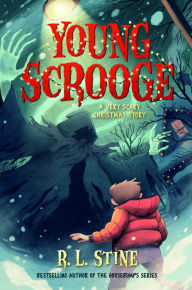 Title: Young Scrooge: A Very Scary Christmas Story, Author: R. L. Stine