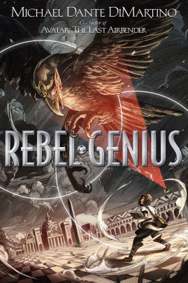 Winged Avatars Of Memory And Return >> Rebel Genius By Michael Dante Dimartino Paperback Barnes Noble Winged Avatars Of Memory And Return >> Rebel Genius By Michael Dante Dimartino Paperback Barnes Noble