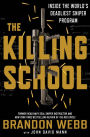 The Killing School: Inside the World's Deadliest Sniper Program