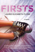Title: Firsts: A Novel, Author: Laurie Elizabeth Flynn