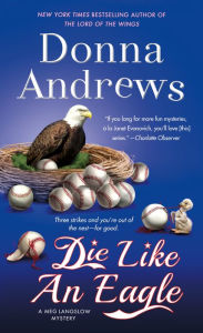 Title: Die Like an Eagle (Meg Langslow Series #20), Author: Donna Andrews