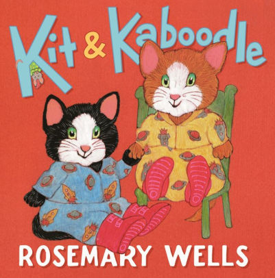 Kit Kaboodle By Rosemary Wells Hardcover Barnes Noble