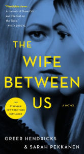 Title: The Wife Between Us, Author: Greer Hendricks