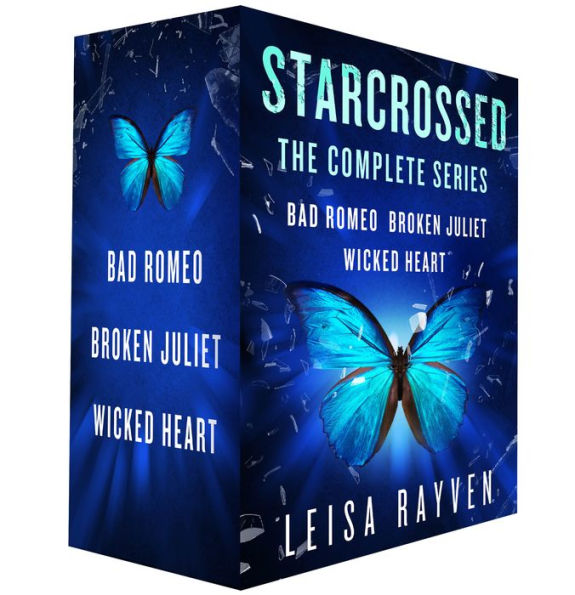 Starcrossed, the Complete Series: Bad Romeo; Broken Juliet; Wicked Heart