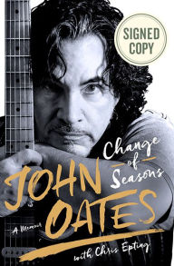 Title: Change of Seasons: A Memoir (Signed Book), Author: John Oates