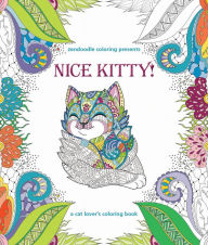 Title: Zendoodle Coloring Presents Nice Kitty!: A Cat Lover's Coloring Book, Author: Caitlin Peterson