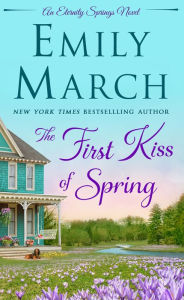 Free online books download pdf free The First Kiss of Spring: An Eternity Springs Novel 9781250131713 in English ePub CHM by Emily March