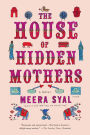 The House of Hidden Mothers: A Novel