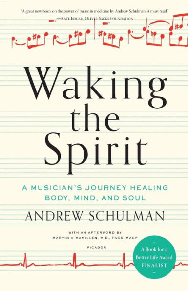 Waking the Spirit: A Musician's Journey Healing Body, Mind, and Soul