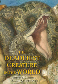 Title: The Deadliest Creature in the World, Author: Brenda Z. Guiberson