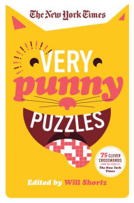 Title: The New York Times Very Punny Puzzles: 75 Clever Crosswords from the Pages of The New York Times, Author: The New York Times