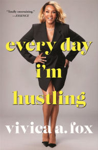 Title: Every Day I'm Hustling, Author: Vivica A. Fox