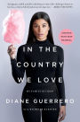 In the Country We Love: My Family Divided (Updated With New Material)