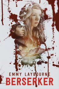 Title: Berserker, Author: Emmy Laybourne