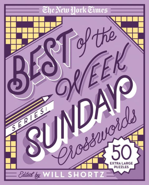 The New York Times Best of the Week Series: Sunday Crosswords: 50 Extra Large Puzzles