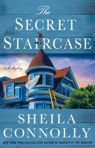 Title: The Secret Staircase: A Mystery, Author: Sheila Connolly