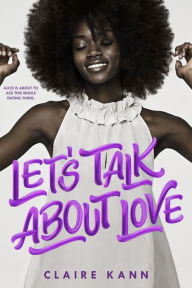 Title: Let's Talk About Love, Author: Claire Kann