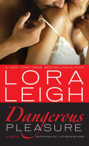 Title: Dangerous Pleasure, Author: Lora Leigh