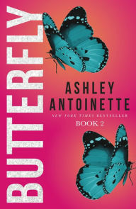 Good books download kindle Butterfly 2 by Ashley Antoinette 9781250136381 English version