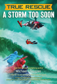 Title: A Storm Too Soon (Chapter Book): A Remarkable True Survival Story in 80-Foot Seas, Author: Michael J. Tougias