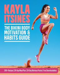 Title: The Bikini Body Motivation & Habits Guide, Author: Kayla Itsines