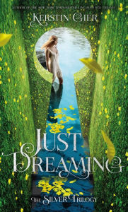 Title: Just Dreaming (Silver Trilogy Series #3), Author: Kerstin Gier