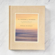 Title: The Wisdom of Sundays: Life-Changing Insights from Super Soul Conversations, Author: Oprah Winfrey