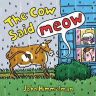 Title: The Cow Said Meow, Author: John Himmelman