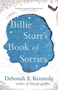 Title: Billie Starr's Book of Sorries: A Novel, Author: Deborah E. Kennedy