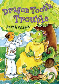 Title: Dragon Tooth Trouble, Author: Sarah Wilson