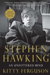 Title: Stephen Hawking: An Unfettered Mind, Author: Kitty Ferguson