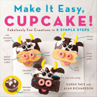 Title: Make It Easy, Cupcake!: Fabulously Fun Creations in 4 Simple Steps, Author: Alan Richardson