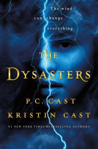 Title: The Dysasters (Dysasters Series #1), Author: P. C. Cast