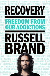 Online downloadable ebooks Recovery: Freedom from Our Addictions by Russell Brand (English Edition) 9781250182456