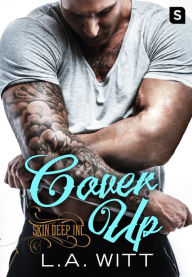 Title: Cover Up: A Skin Deep, Inc Novel, Author: L.A. Witt