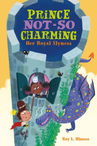 Title: Prince Not-So Charming: Her Royal Slyness, Author: Ana Avellar